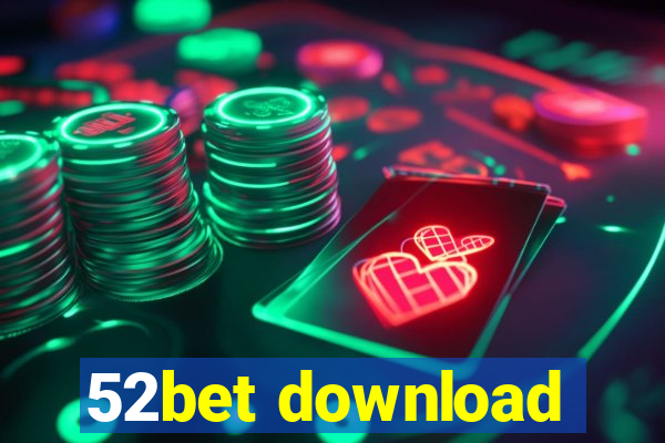 52bet download